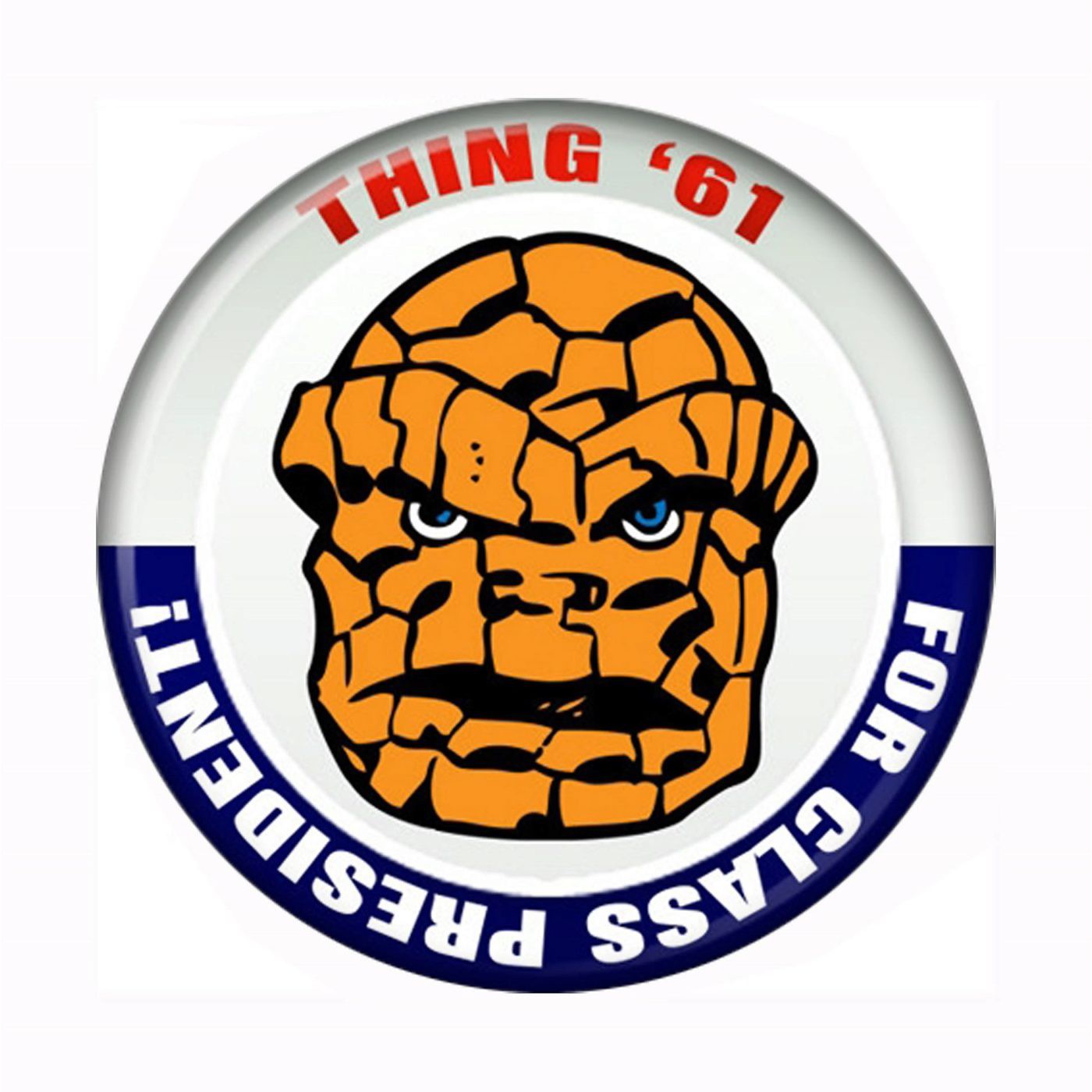 The Thing For Class President Button, White