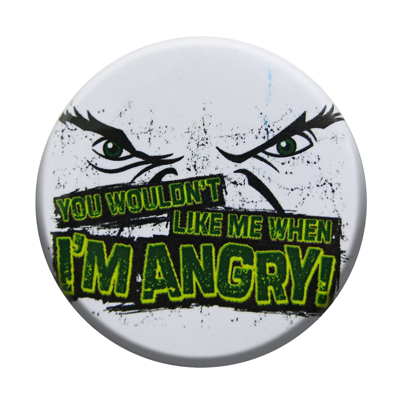 Hulk Wouldn't Like Me Button, White