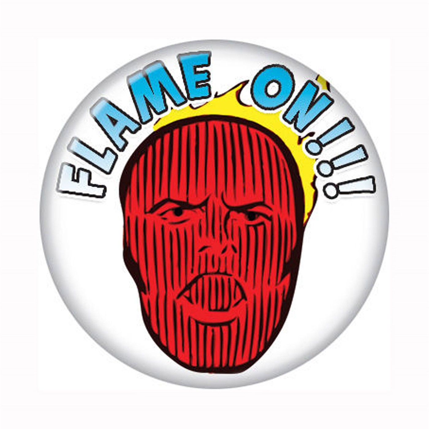 Human Torch Flame On! Button, White