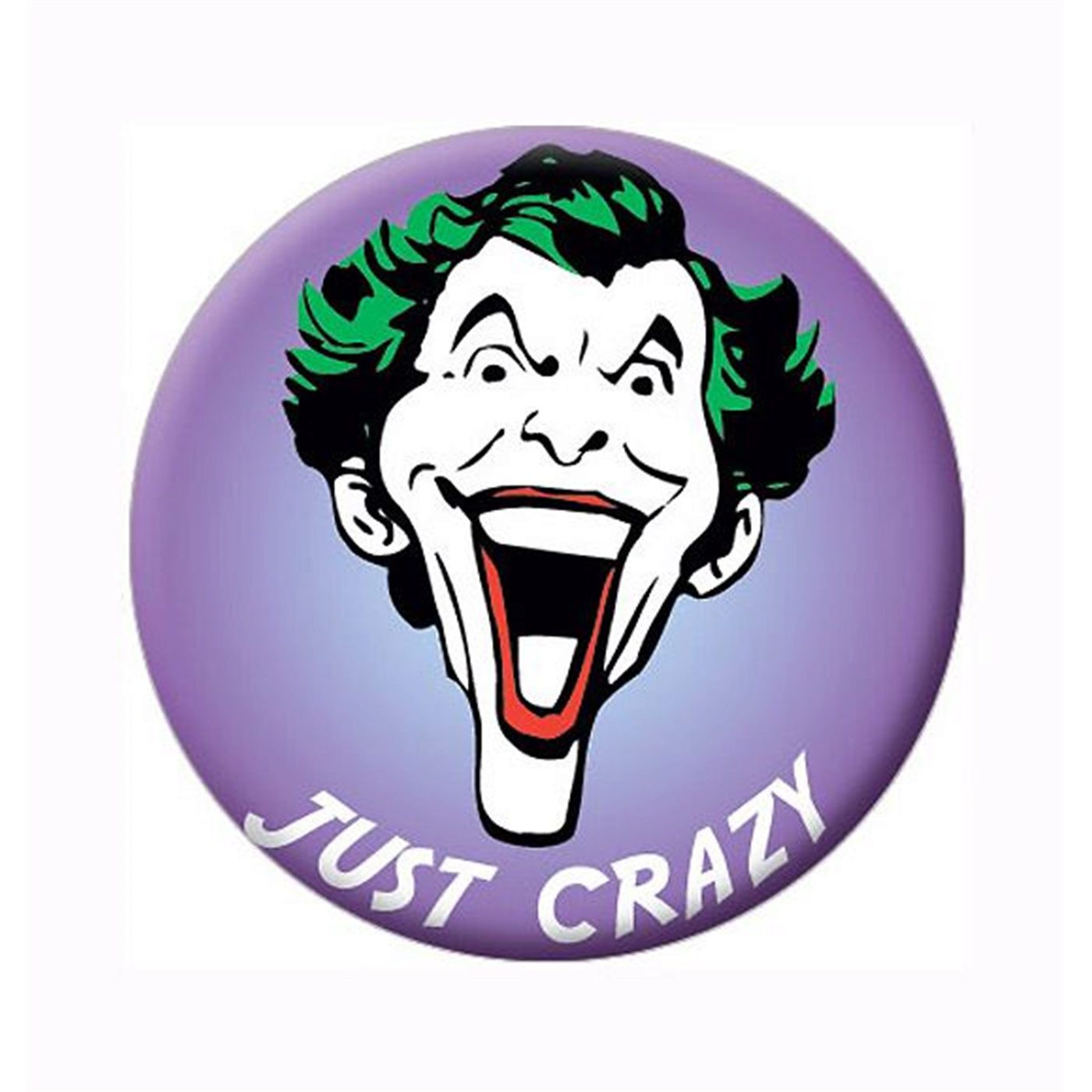 Joker Just Crazy Button, White