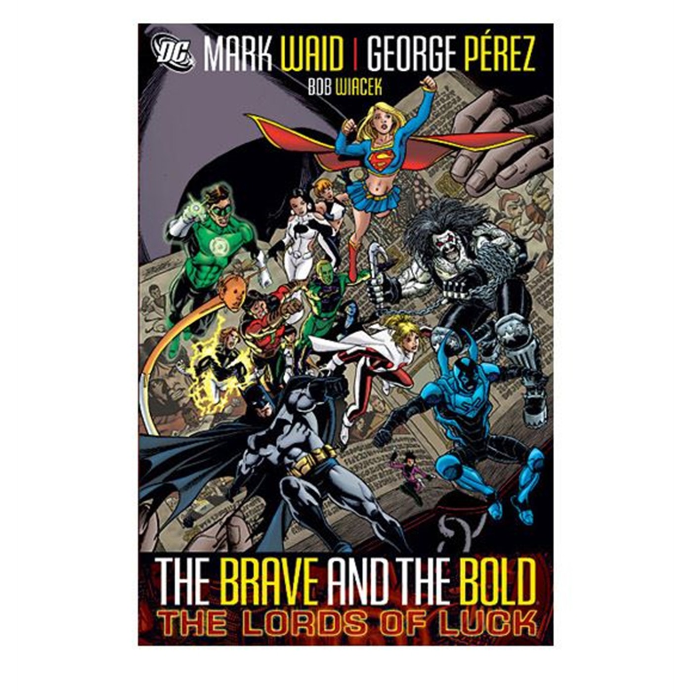 The Brave & The Bold The Loads of Luck Vol. 1 HC
