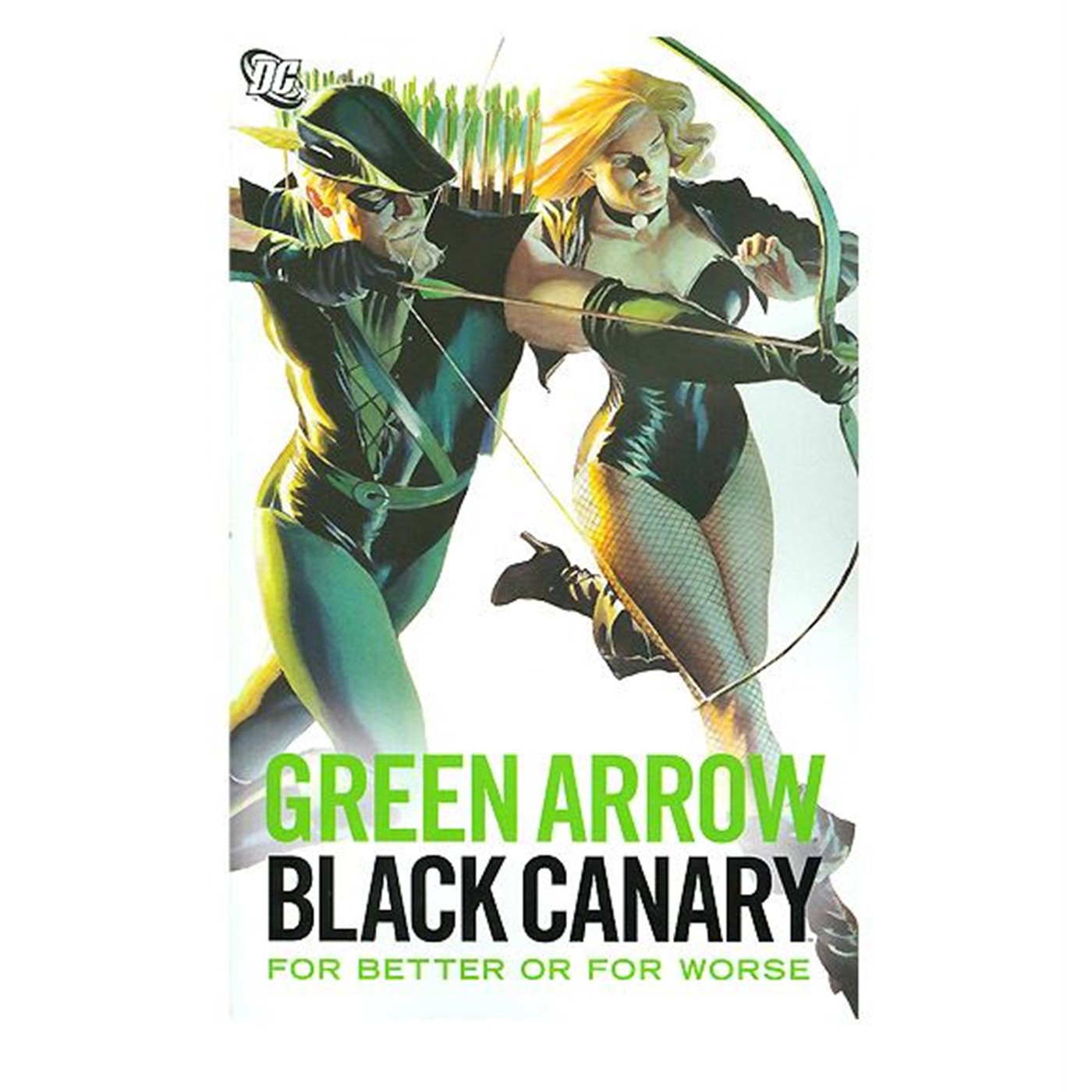 Green Arrow Black Canary For Better Or For Worse