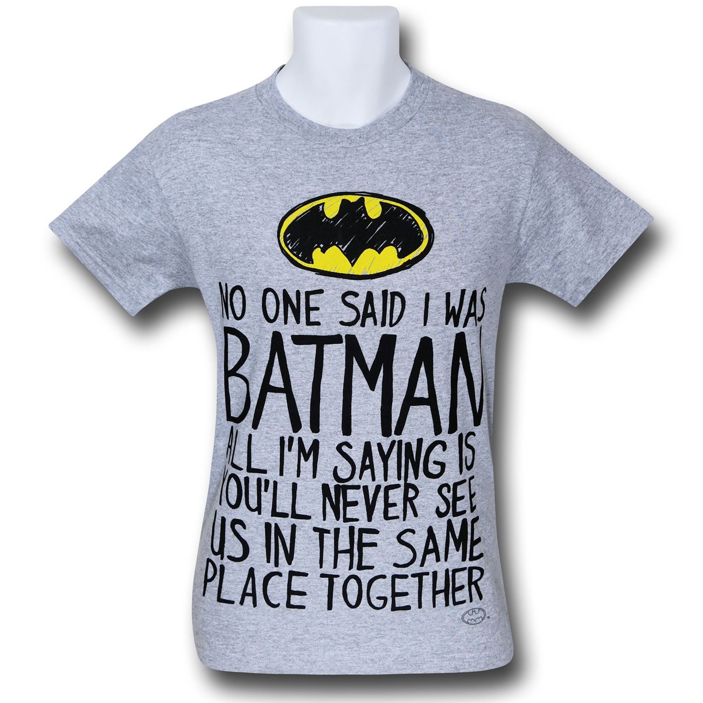 Batman No One Said I Was Batman T-Shirt, Grey