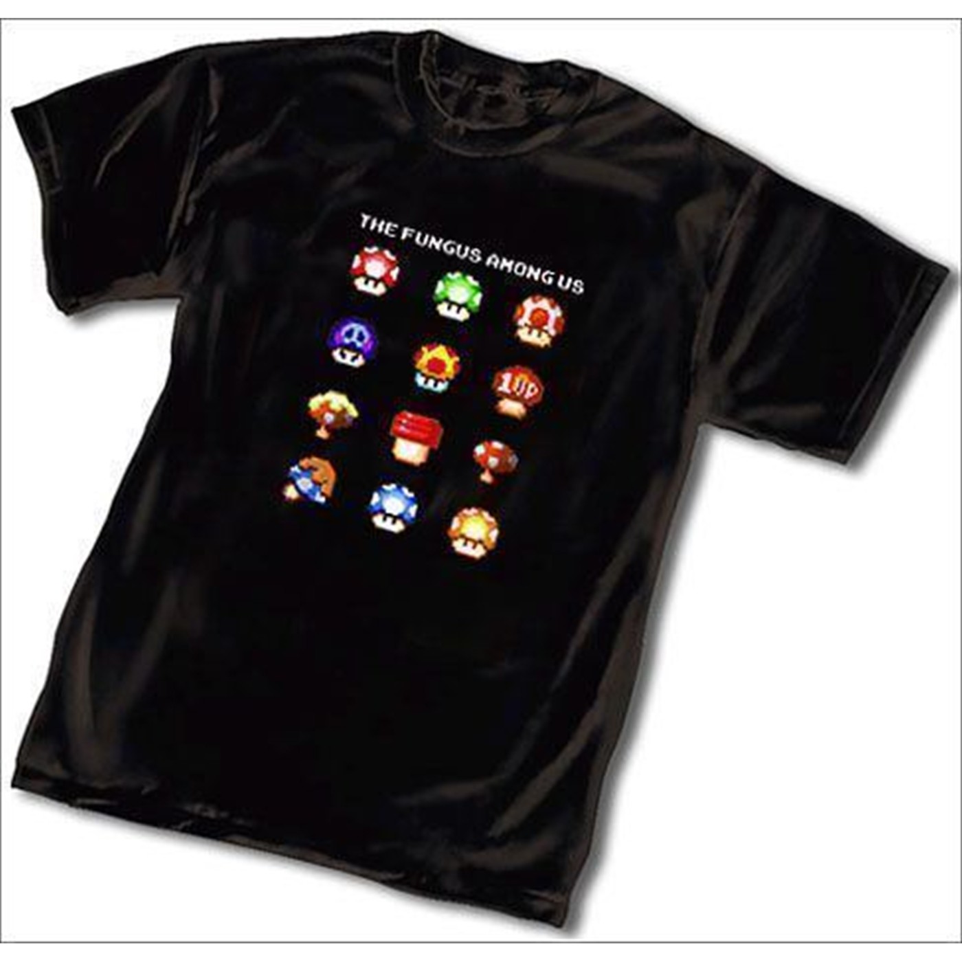 Fungus Among Us  T-Shirt