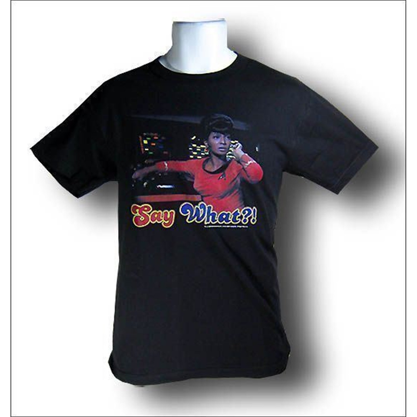 Star Trek Lt. Uhura Say What T-Shirt