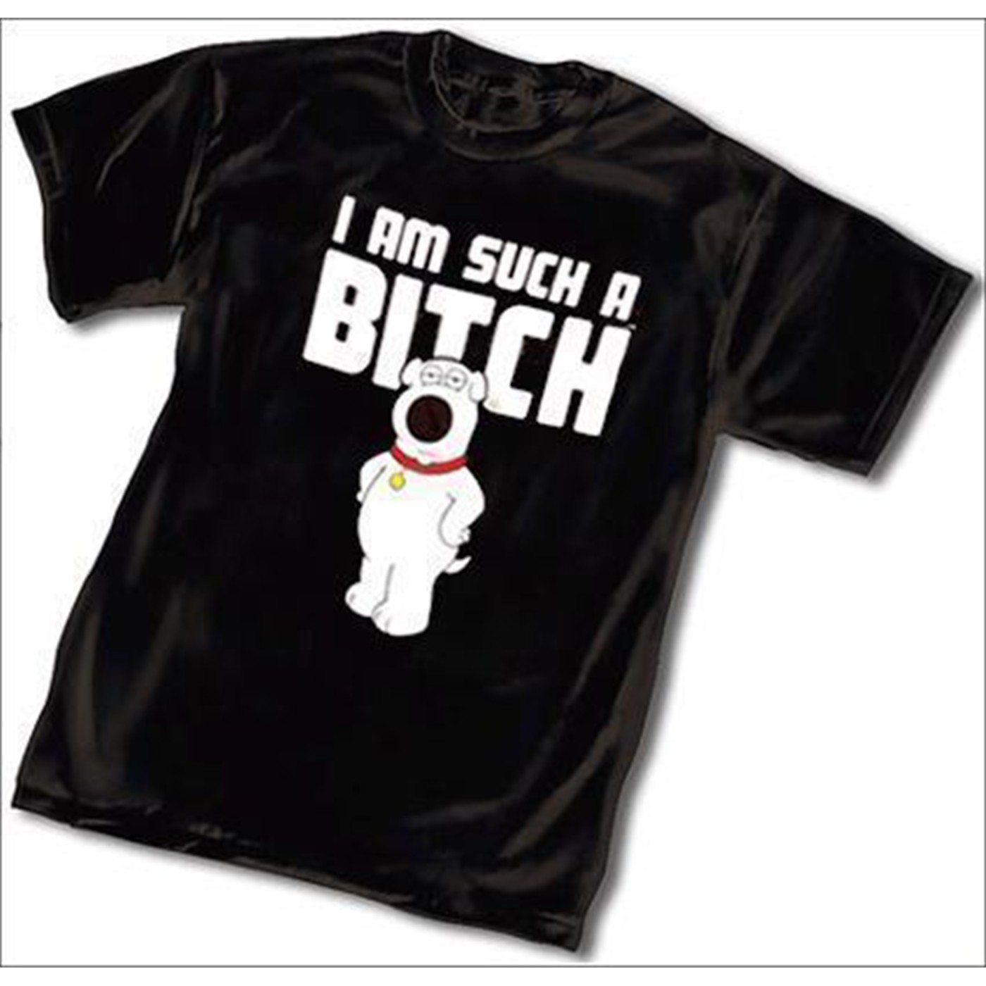 The Family Guy I'm Such A Bitch T-Shirt