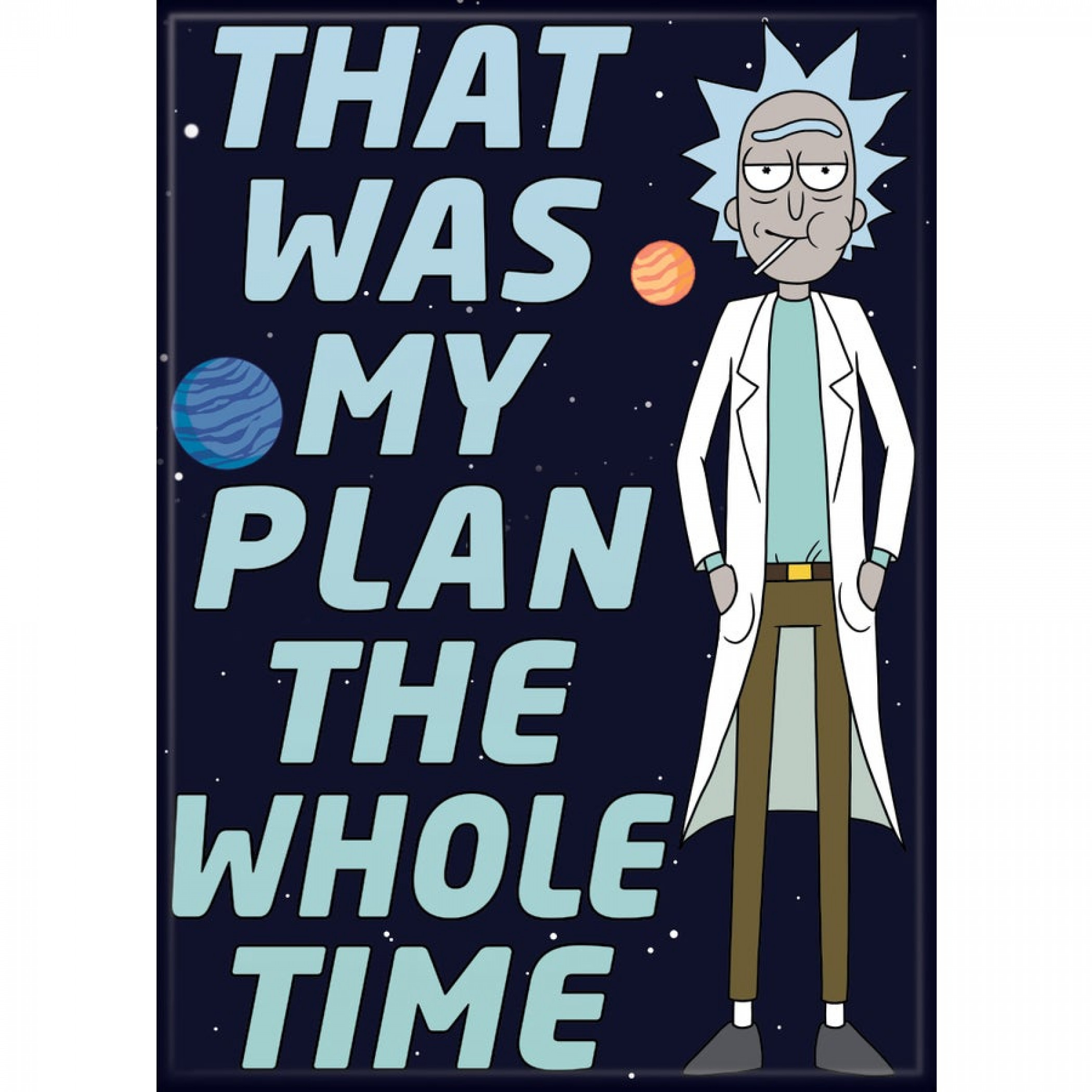Rick And Morty That Was My Plan The Whole Time Magnet, Black
