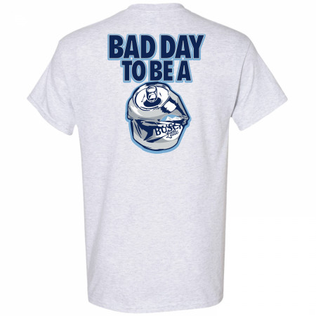 Busch Latte Bad Day To Be a Can Light Grey Front and Back Print T-Shirt