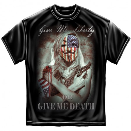Give Me Liberty Or Give Me Death Tshirt