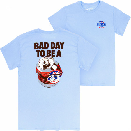 Bad Day to Be a Busch Light Apple Front and Back T-Shirt