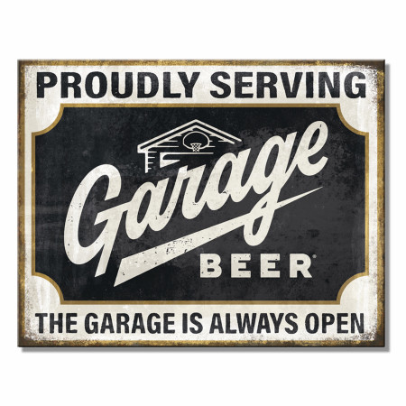 Garage Beer- Proudly Serving 12.5 x 16' Tin Sign