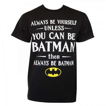Batman Men's Black Always Be Yourself T-Shirt