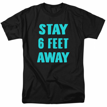 Stay 6-Feet Away Social Distancing T-Shirt