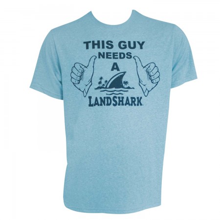 Landshark This Guy Needs A Landshark Blue Tee Shirt