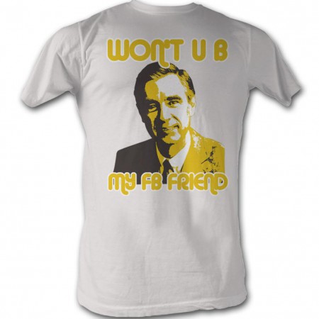 Mister Rogers Mr. Rogers Ub Friend T-Shirt