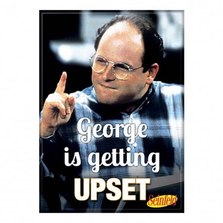 Seinfeld George Is Getting Upset Magnet