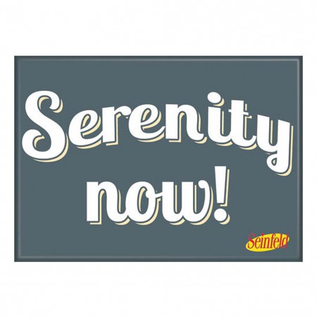 Seinfeld Serenity Now Magnet