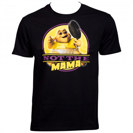 Dinosaurs Not The Mama T-Shirt