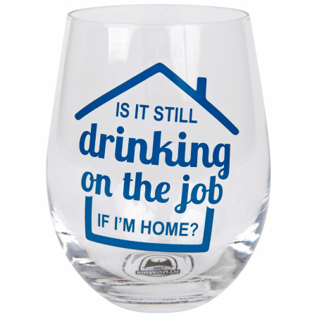 Drinking On The Job Stemless Wine Glass