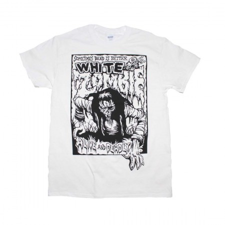 White Zombie Alive and Deadly White T-Shirt